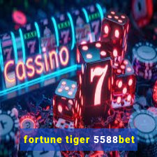 fortune tiger 5588bet